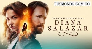 El Extraño Retorno De Diana Salazar